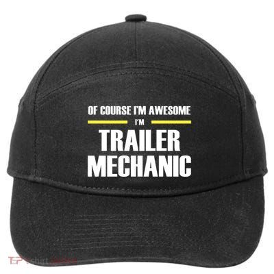 Awesome Trailer Mechanic Gift 7-Panel Snapback Hat
