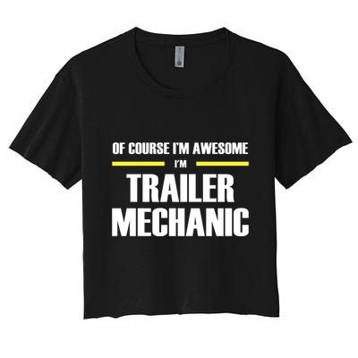 Awesome Trailer Mechanic Gift Crop Top