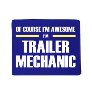 Awesome Trailer Mechanic Gift Mousepad