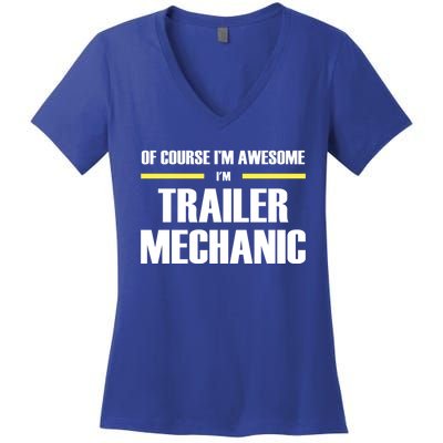 Awesome Trailer Mechanic Gift Women's V-Neck T-Shirt