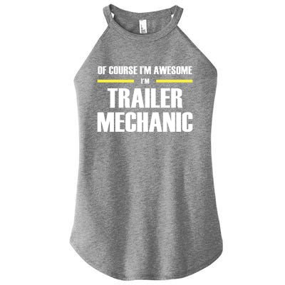 Awesome Trailer Mechanic Gift Women’s Perfect Tri Rocker Tank