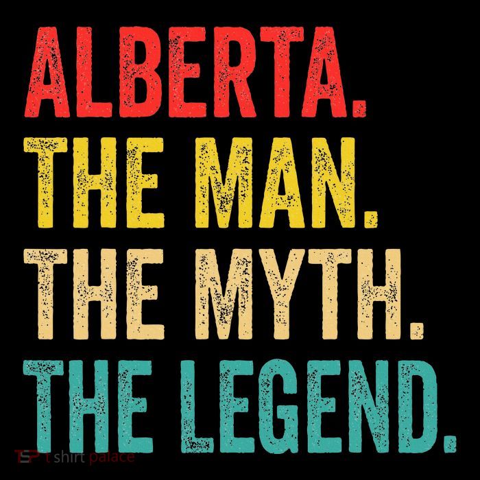 Alberta The Man The Myth The Legend Button