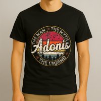Adonis The Man The Myth The Legend Personalized Name T-Shirt
