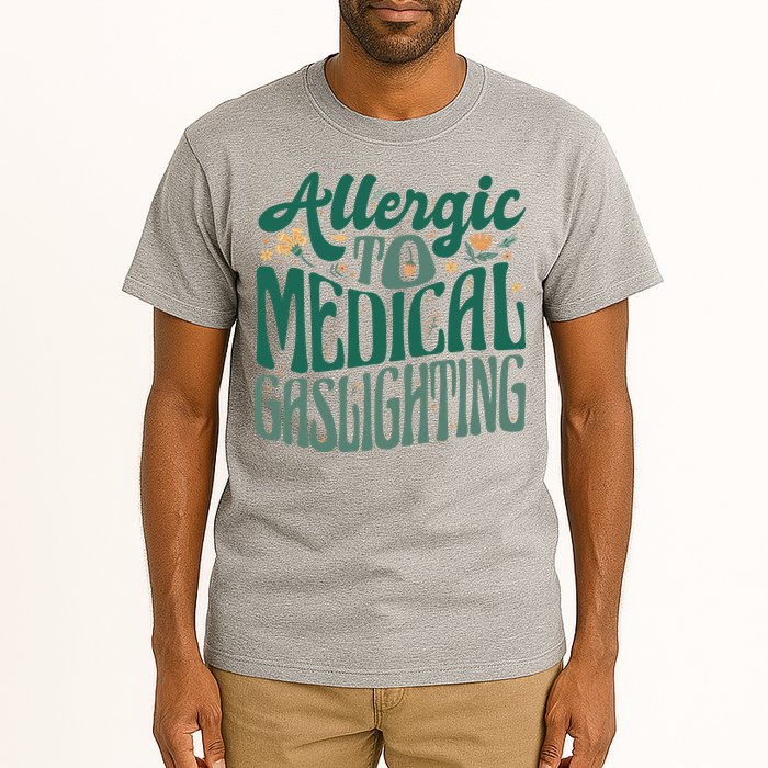Allergic To Medical Gaslighting Funny Tall T-Shirt