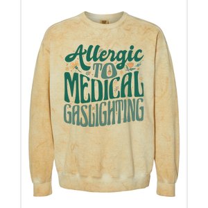 Allergic To Medical Gaslighting Funny Colorblast Crewneck Sweatshirt