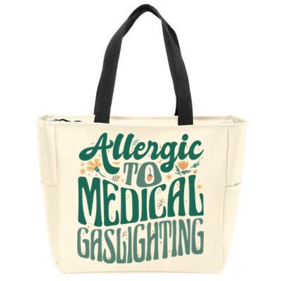 Allergic To Medical Gaslighting Funny Zip Tote Bag