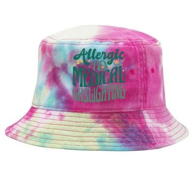 Allergic To Medical Gaslighting Funny Tie-Dyed Bucket Hat