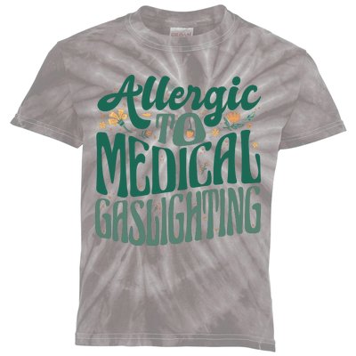 Allergic To Medical Gaslighting Funny Kids Tie-Dye T-Shirt