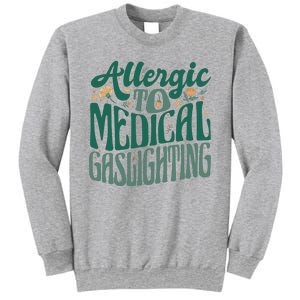 Allergic To Medical Gaslighting Funny Sweatshirt