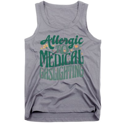 Allergic To Medical Gaslighting Funny Tank Top