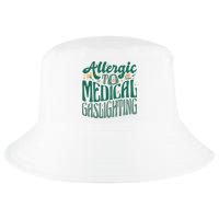Allergic To Medical Gaslighting Funny Cool Comfort Performance Bucket Hat
