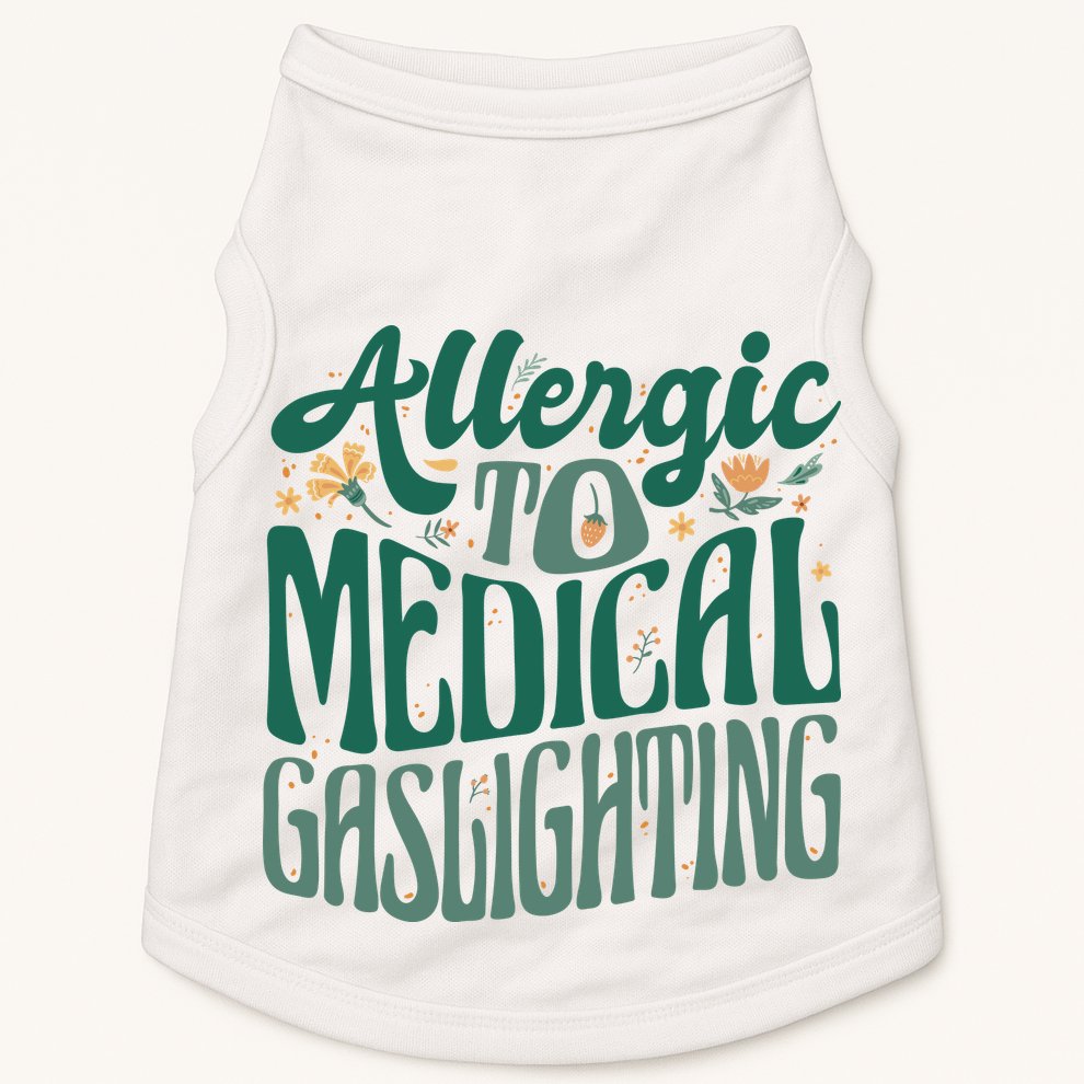 Allergic To Medical Gaslighting Funny Doggie Tank