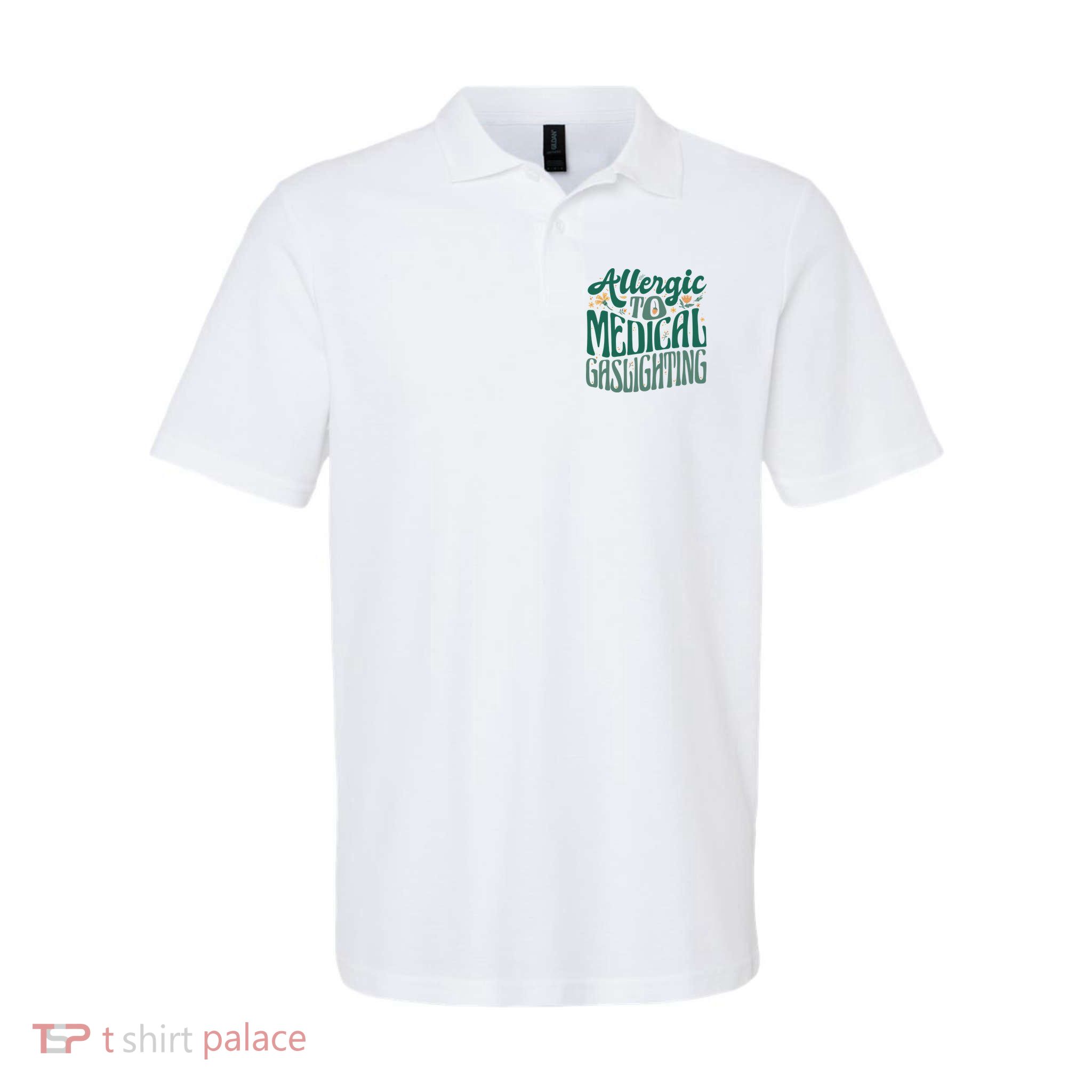 Allergic To Medical Gaslighting Funny Polo