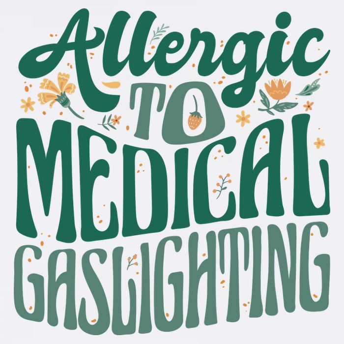 Allergic To Medical Gaslighting Funny Kids T-Shirt