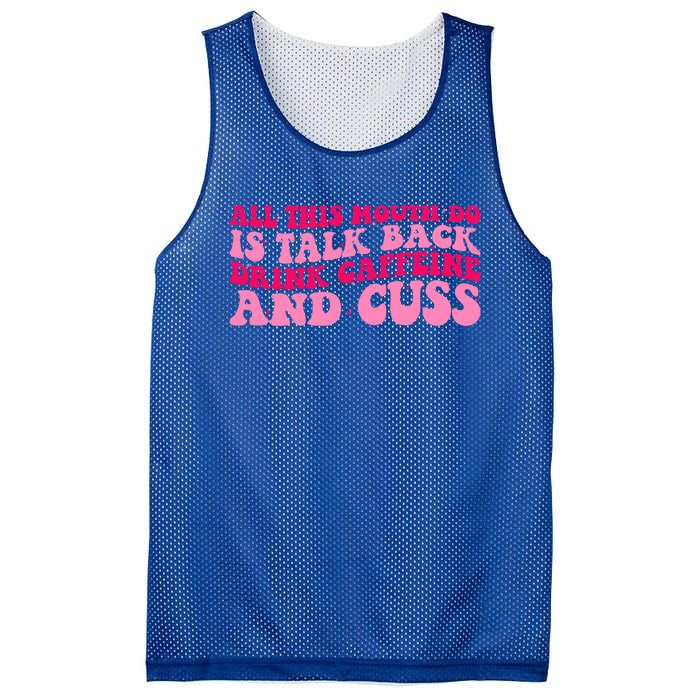 All This Mouth Do Is Talk Back Coffee Groovy Funny Gift Mesh Reversible Basketball Jersey Tank