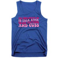 All This Mouth Do Is Talk Back Coffee Groovy Funny Gift Tank Top