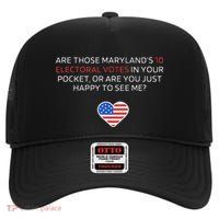 Are Those MarylandS 10 Electoral Votes In Your Pocket High Crown Mesh Back Trucker Hat