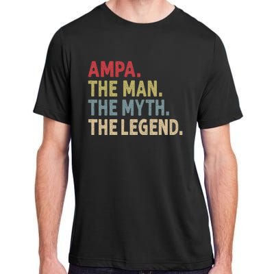 Ampa The Man The Myth The Legend Grandpa FatherS Day Adult ChromaSoft Performance T-Shirt