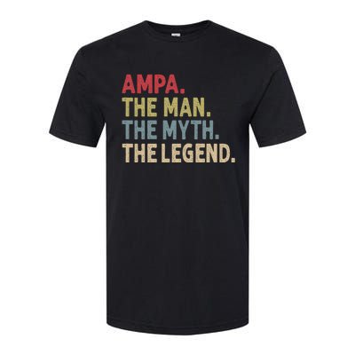 Ampa The Man The Myth The Legend Grandpa FatherS Day Softstyle CVC T-Shirt