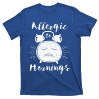 Allergic To Mornings Funny Morning Person Hate Alarm Clock Cute Gift T-Shirt