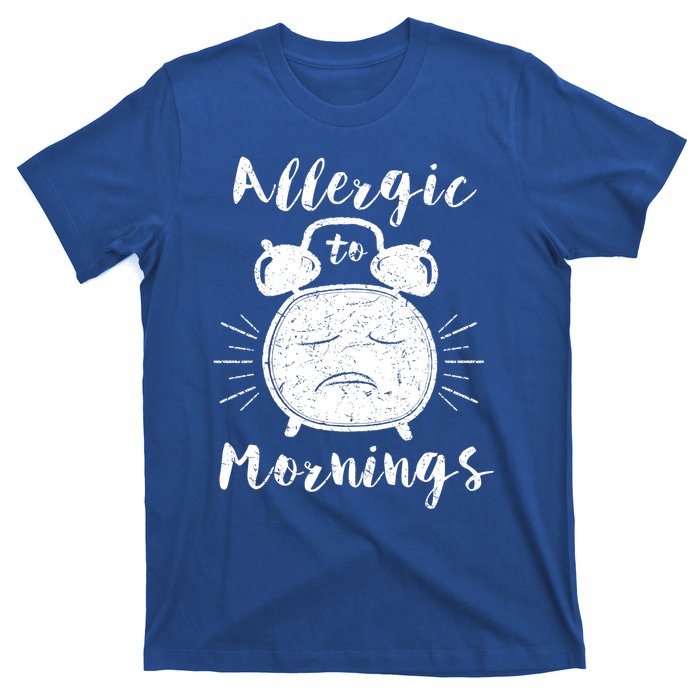 Allergic To Mornings Funny Morning Person Hate Alarm Clock Cute Gift T-Shirt