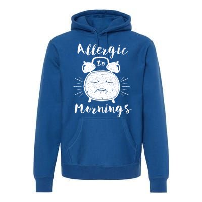 Allergic To Mornings Funny Morning Person Hate Alarm Clock Cute Gift Premium Hoodie