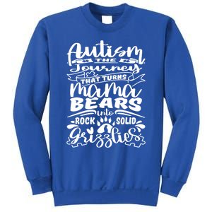 Autism Turns Mama Bear Into Grizzlies Autism Mom Awareness Gift Sweatshirt