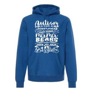 Autism Turns Mama Bear Into Grizzlies Autism Mom Awareness Gift Premium Hoodie