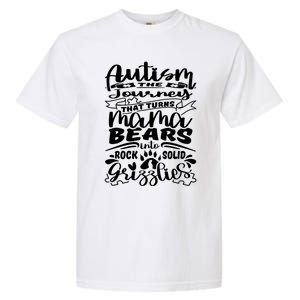 Autism Turns Mama Bear Into Grizzlies Autism Mom Awareness Gift Garment-Dyed Heavyweight T-Shirt