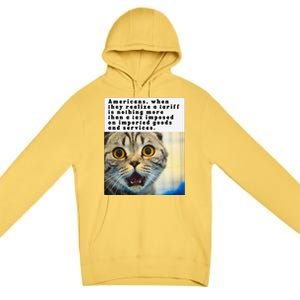 A Tariff Meme With A Funny Image Of A Surprised Cat Premium Pullover Hoodie