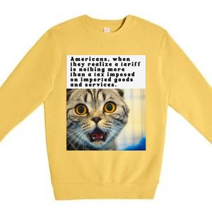 A Tariff Meme With A Funny Image Of A Surprised Cat Premium Crewneck Sweatshirt