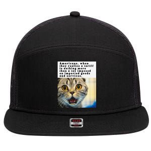 A Tariff Meme With A Funny Image Of A Surprised Cat 7 Panel Mesh Trucker Snapback Hat