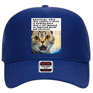 A Tariff Meme With A Funny Image Of A Surprised Cat High Crown Mesh Back Trucker Hat