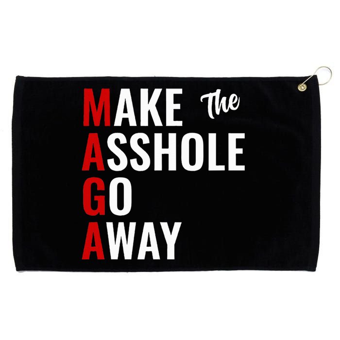 Anti Trump Maga Make The Asshole Go Away Grommeted Golf Towel