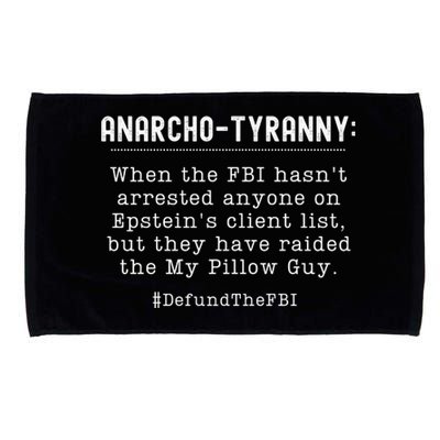 Anarcho Tyranny MAGA Conservative Defund The FBI Microfiber Hand Towel