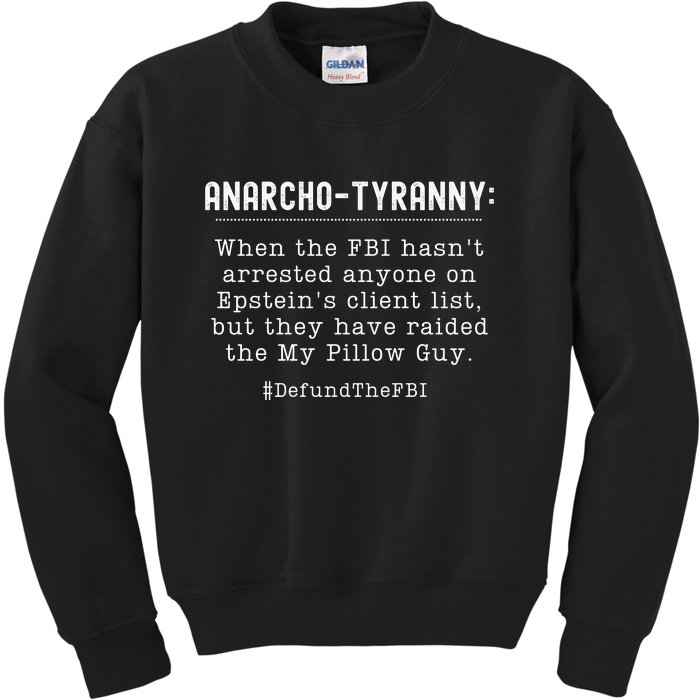 Anarcho Tyranny MAGA Conservative Defund The FBI Kids Sweatshirt