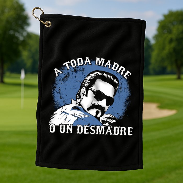 A Toda Madre O Un Desmadre Golf Towel
