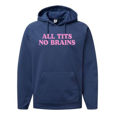 All Tits No Brains Funny Sarcastic Saying Performance Fleece Hoodie