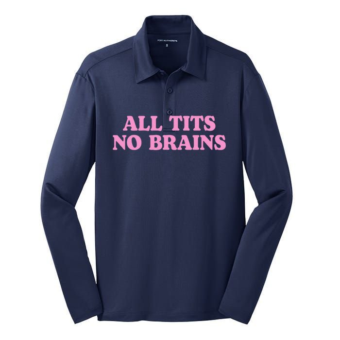 All Tits No Brains Funny Sarcastic Saying Silk Touch Performance Long Sleeve Polo