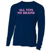 All Tits No Brains Funny Sarcastic Saying Cooling Performance Long Sleeve Crew