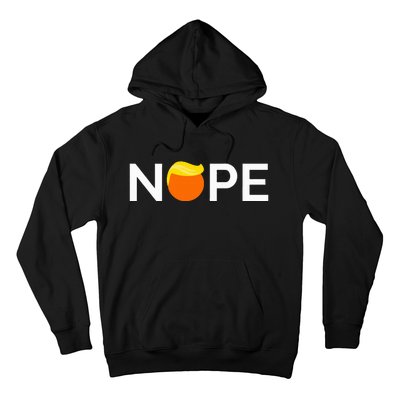 Anti Trump Nope Gift For People Against Trump Hoodie