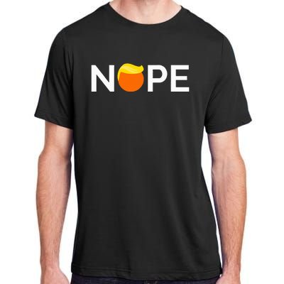 Anti Trump Nope Gift For People Against Trump Adult ChromaSoft Performance T-Shirt