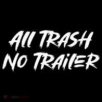 All Trash No Trailer 16 in Basic Backpack