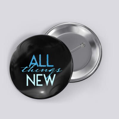 All Things New Baptism Button