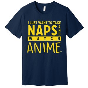 Anime Take Naps Watch Anime Premium T-Shirt