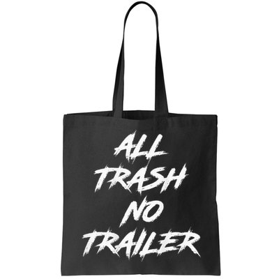 All Trash No Trailer Bag