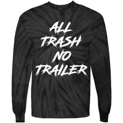 All Trash No Trailer Tie-Dye Long Sleeve Shirt