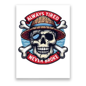 Always Tired Never Broke Poster