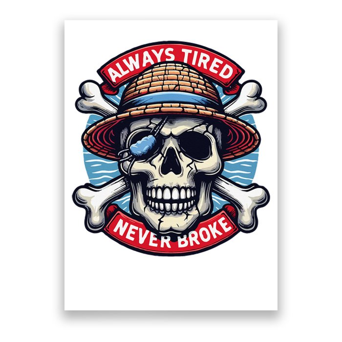 Always Tired Never Broke Poster