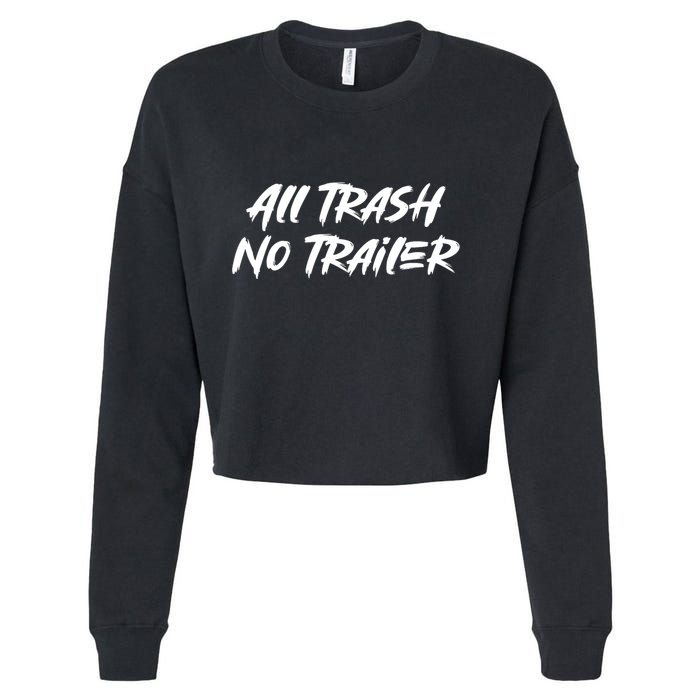 All Trash No Trailer Cropped Pullover Crew